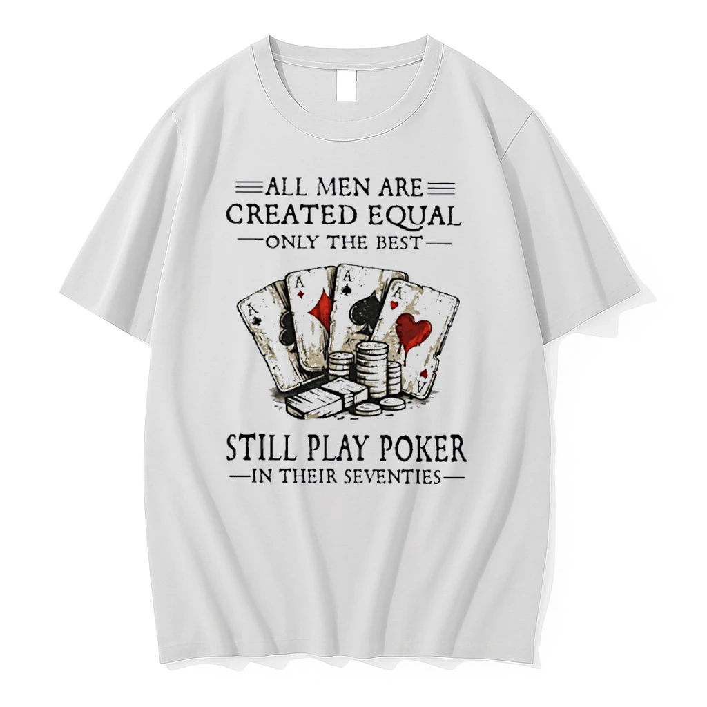 All Men Are Created Equal Only The Best Still Play Poker In Their Seventies Shirts