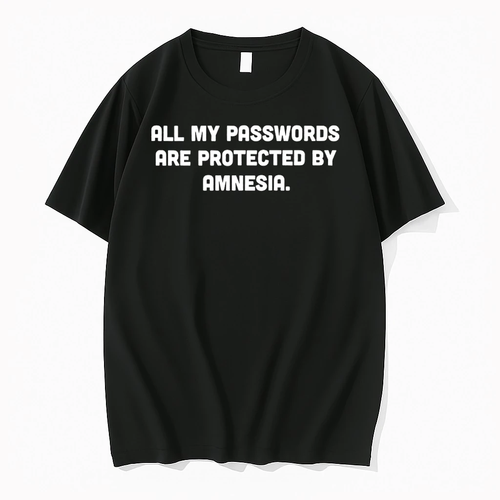All My Passwords Are Protected By Amnesia Shirts