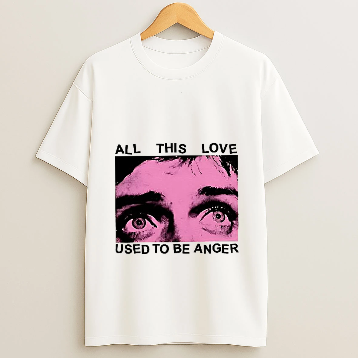 All This Love Used To Be Anger Woman Shirts