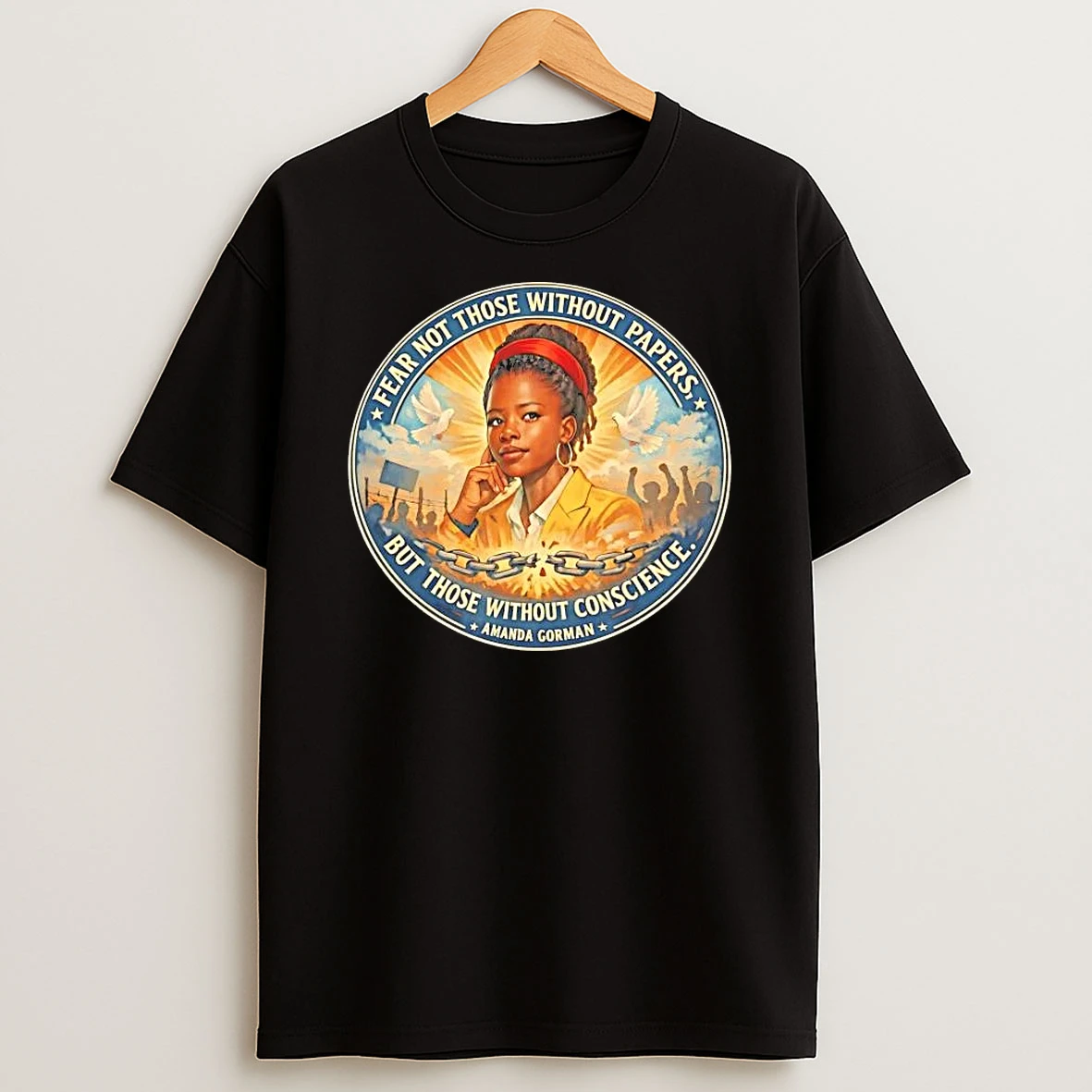 Amanda Gorman Fear Not Those Without Papers Shirts