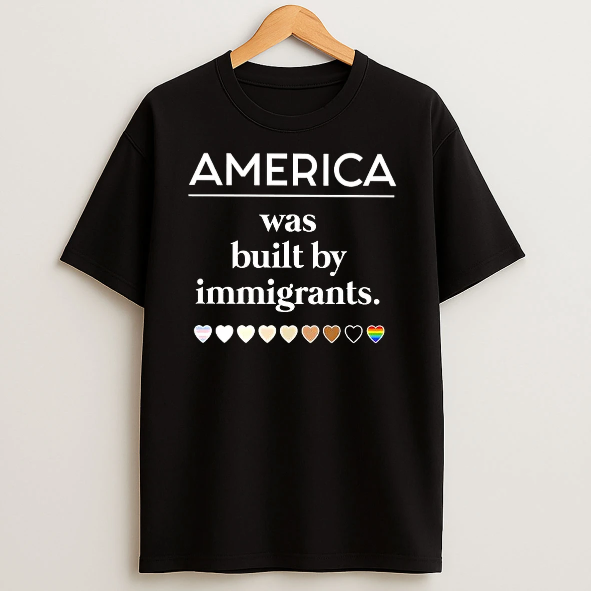 America Was Built By Immigrants Hearts Shirts
