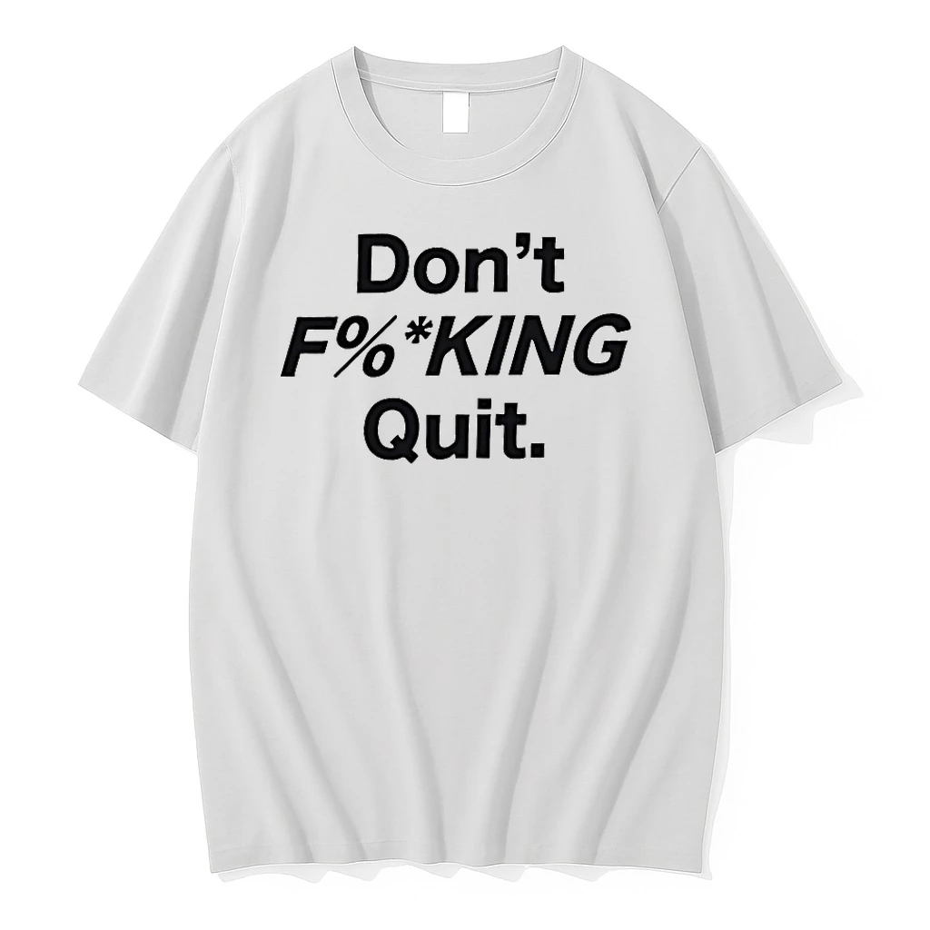 Anthony Kim Dont Fucking Quit Shirts
