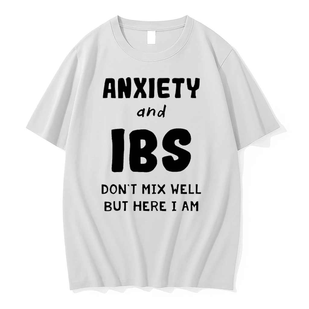 Anxiety And Ibs Dont Mix Well But Here I Am Shirts