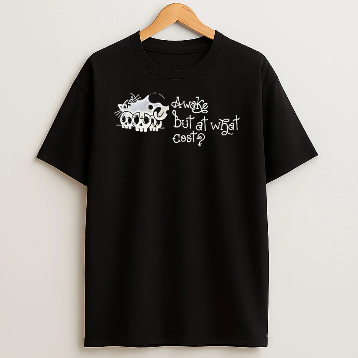 Awake But At What Cost Cat On Skulls Shirts