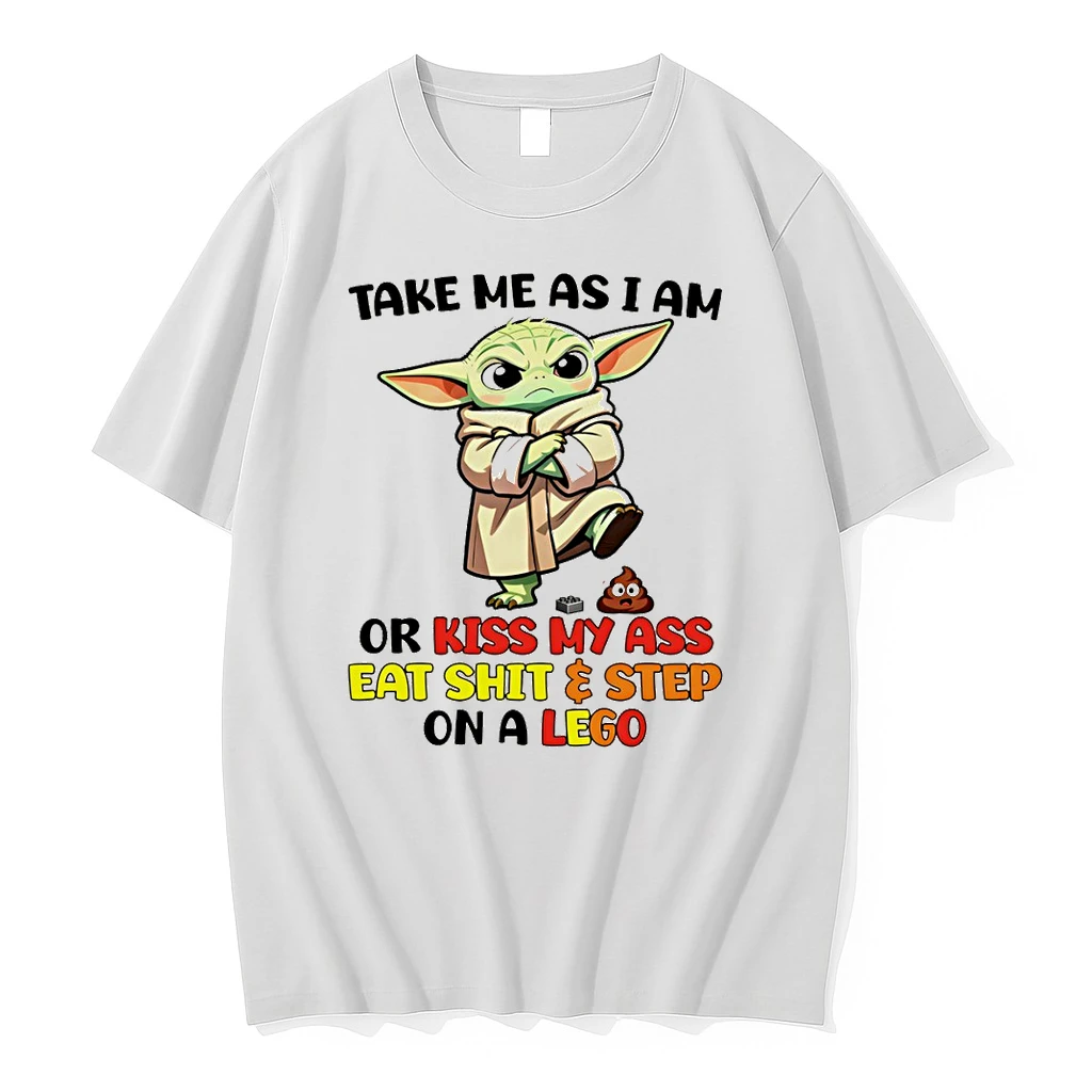 Baby Yoda Take Me As I Am Or Kiss My Ass Eat Shit And Step On A Lego Shirts