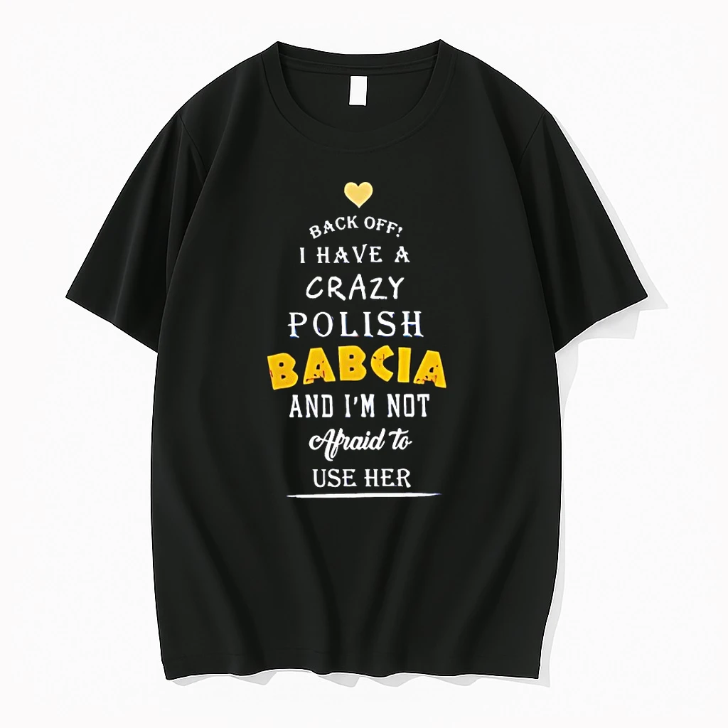 Back Off I Have A Crazy Polish Babcia Shirts