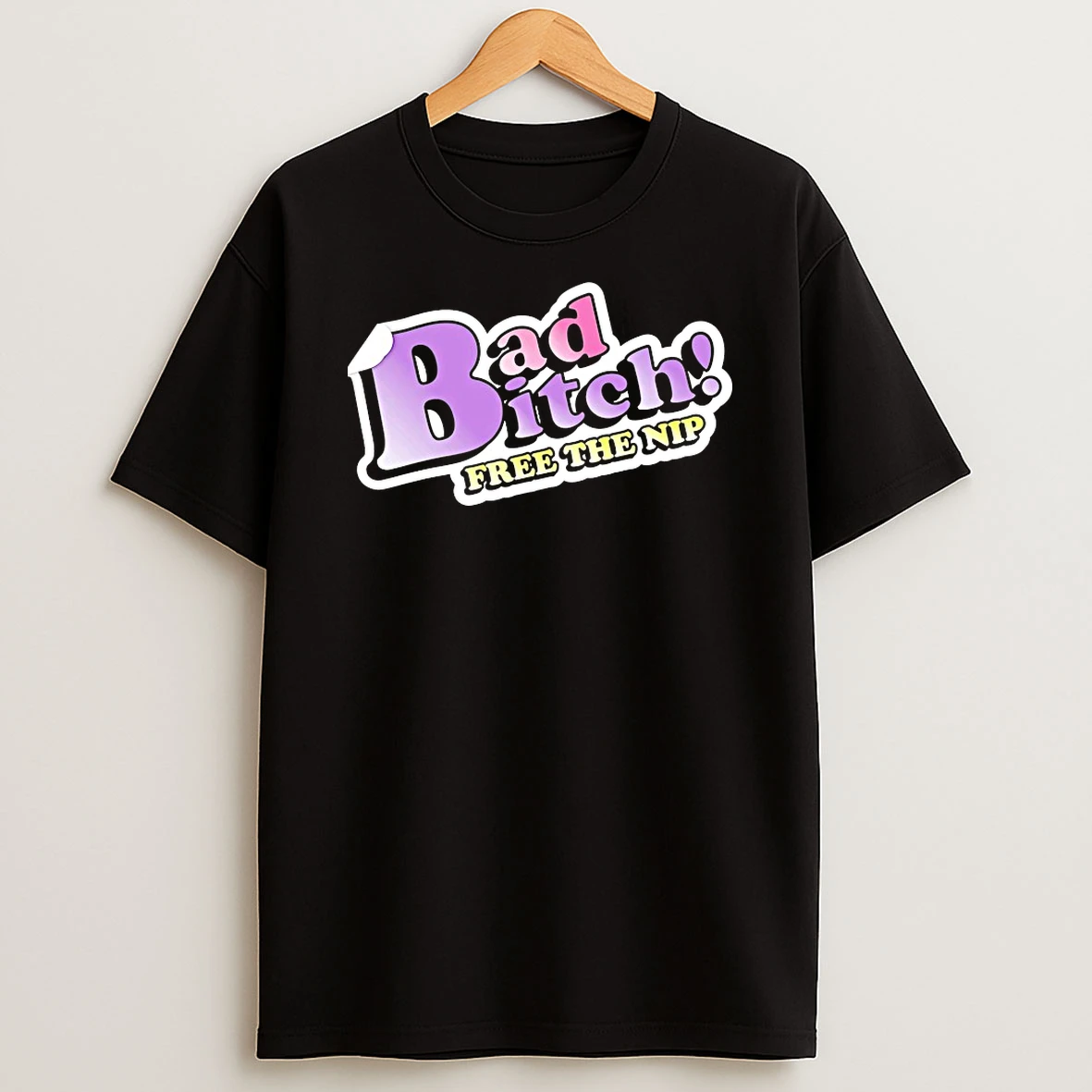 Bad Bitch Free The Nip Shirts