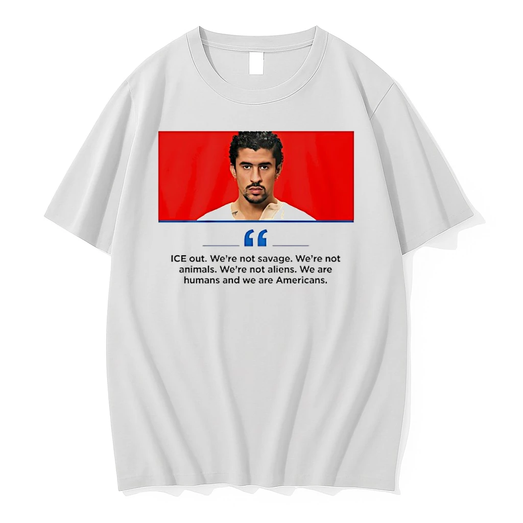 Bad Bunny Ice Out Were Not Savage Were Not Animals Were Not Aliens We Are Humans And We Are Americans Shirts