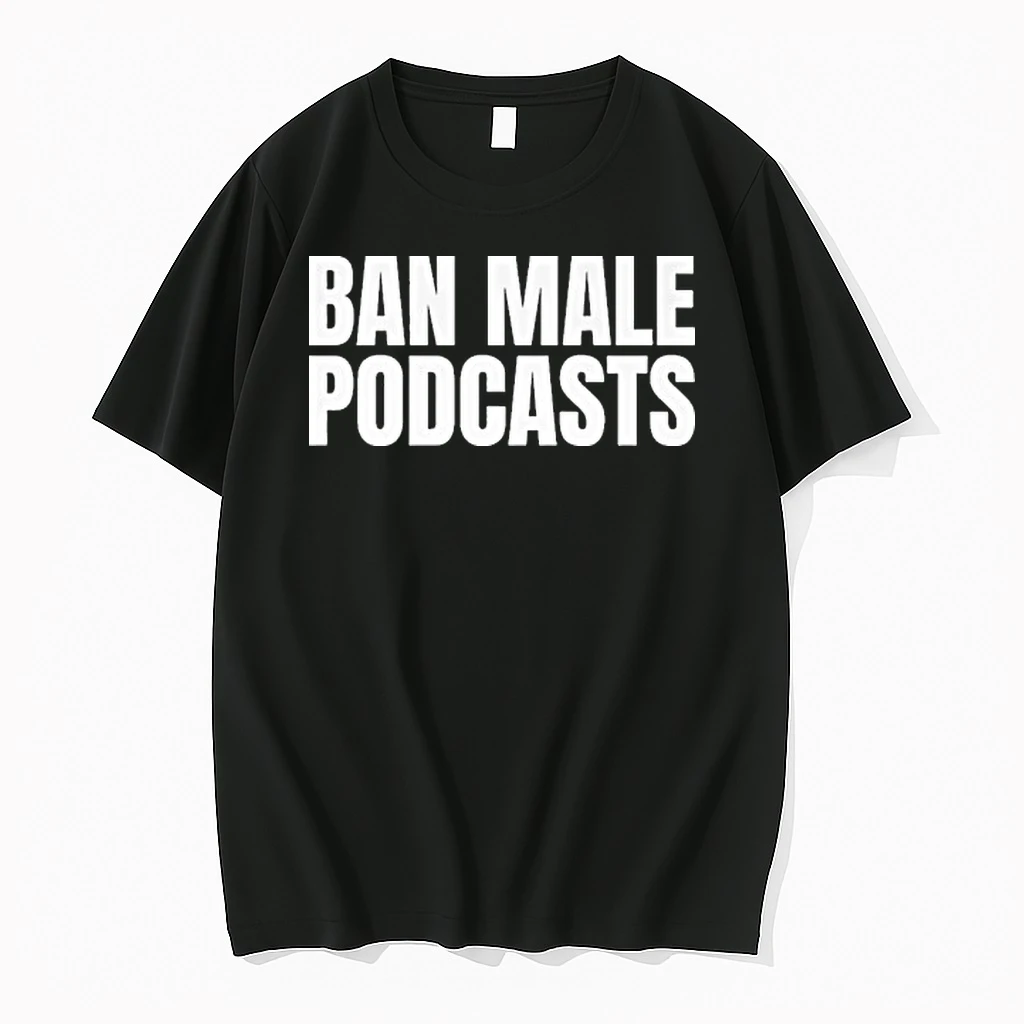 Ban Male Podcasts Tour 2026 Shirts