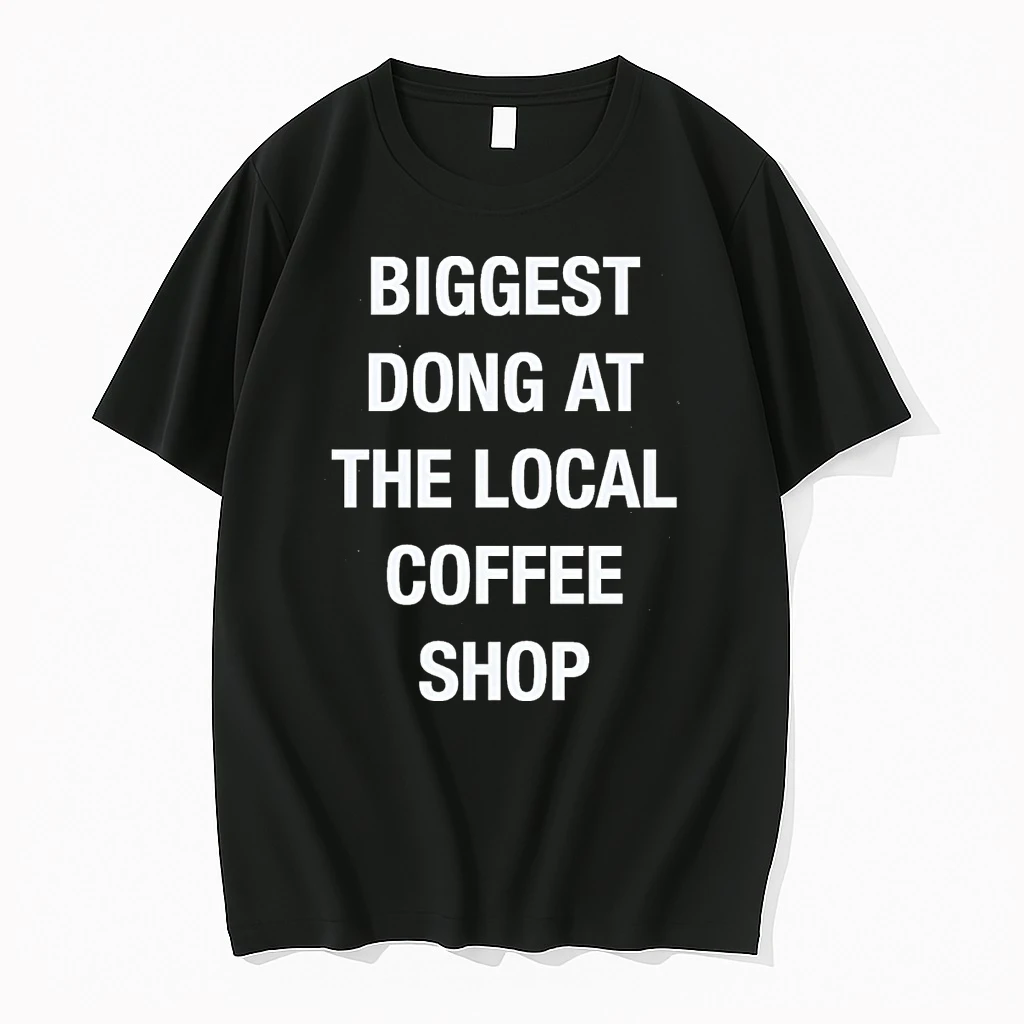 Biggest Dong At The Local Coffee Shop Shirts
