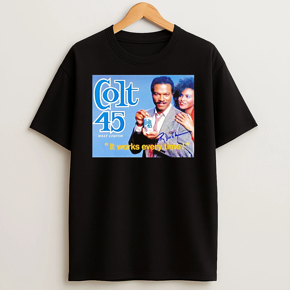Billy Dee Williams Colt 45 Malt Liquor It Works Every Time Shirts
