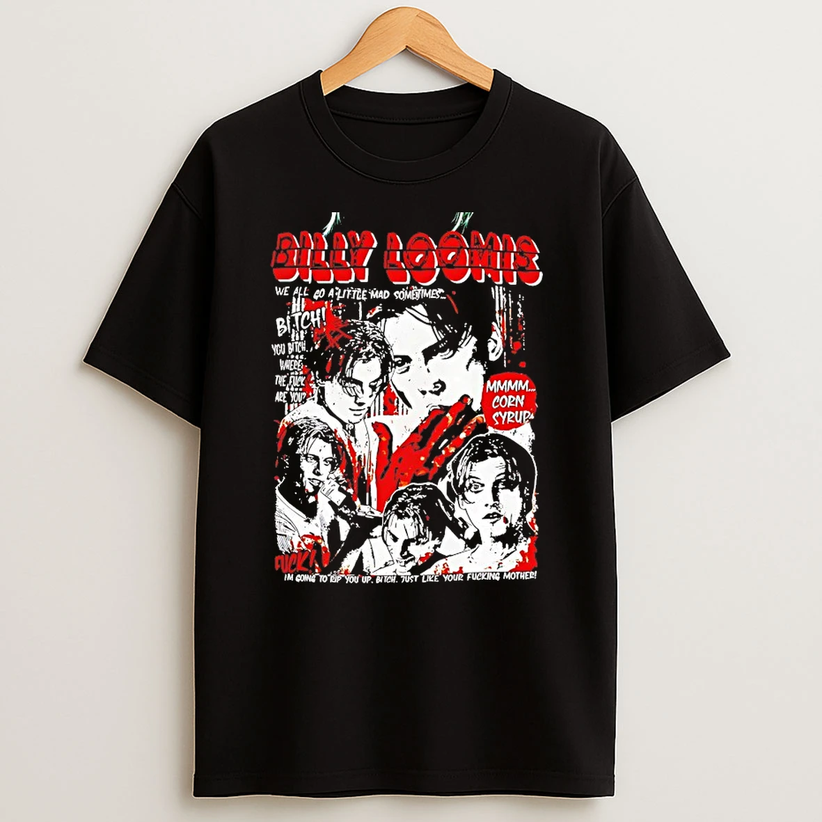 Billy Loomis We All Go A Little Mad Sometimes Vintage Shirts