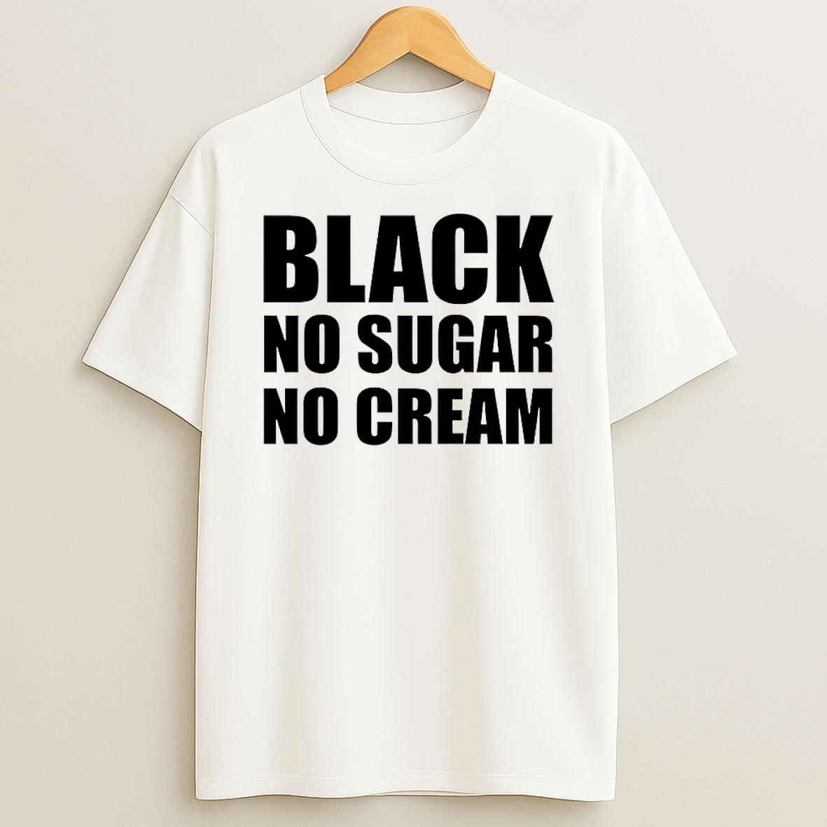 Black No Sugar No Cream Shirts