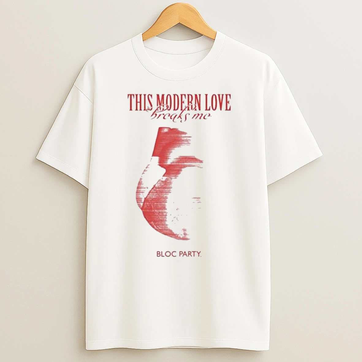 Bloc Party This Modern Love Breaks Me Heart Shirts