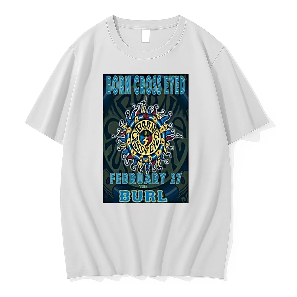 Born Cross Eyed The Burl Feb 27 2026 Shirts