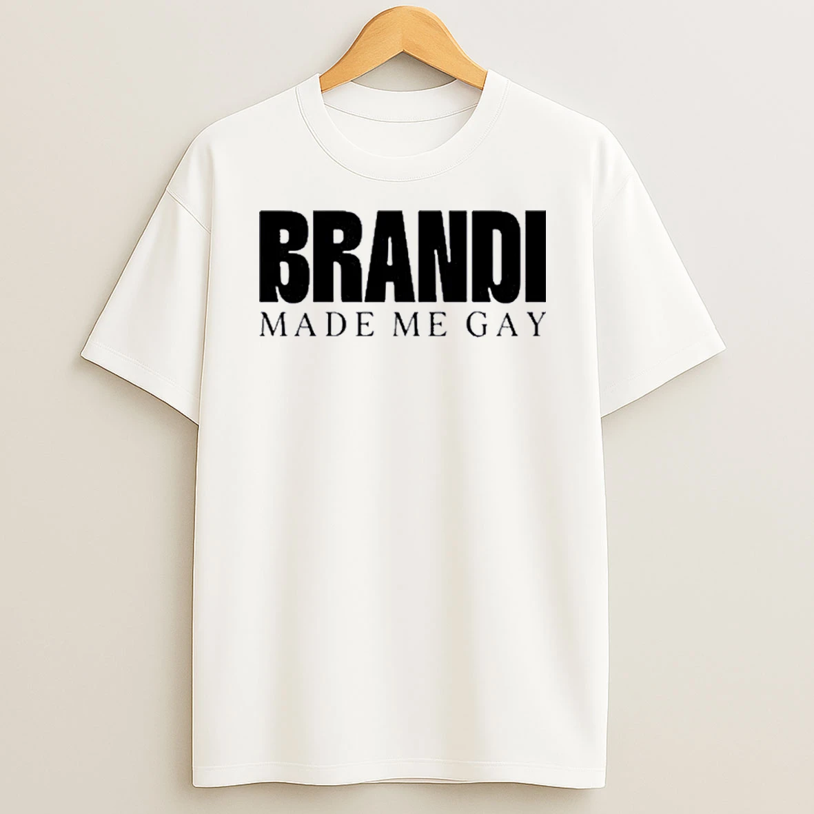 Brandi Made Me Gay Tour Shirts