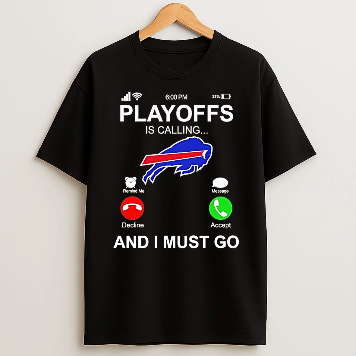 Buffalo Bills Playoffs Is Calling And I Must Go Shirts