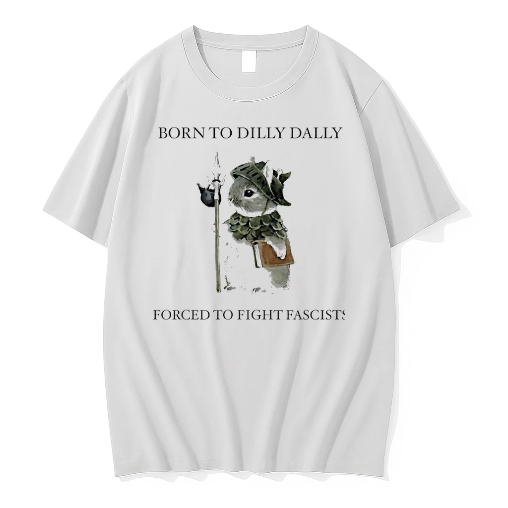 Bunny Born To Dilly Dally Forced To Fight Fascists Shirts