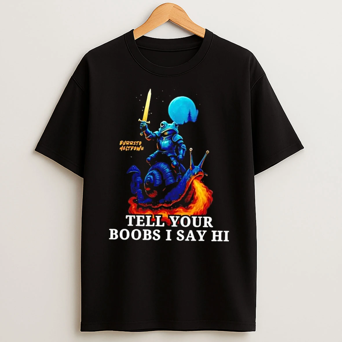 Burrito Meltdown Frog Knight Riding Fire Breathing Snail Shirts