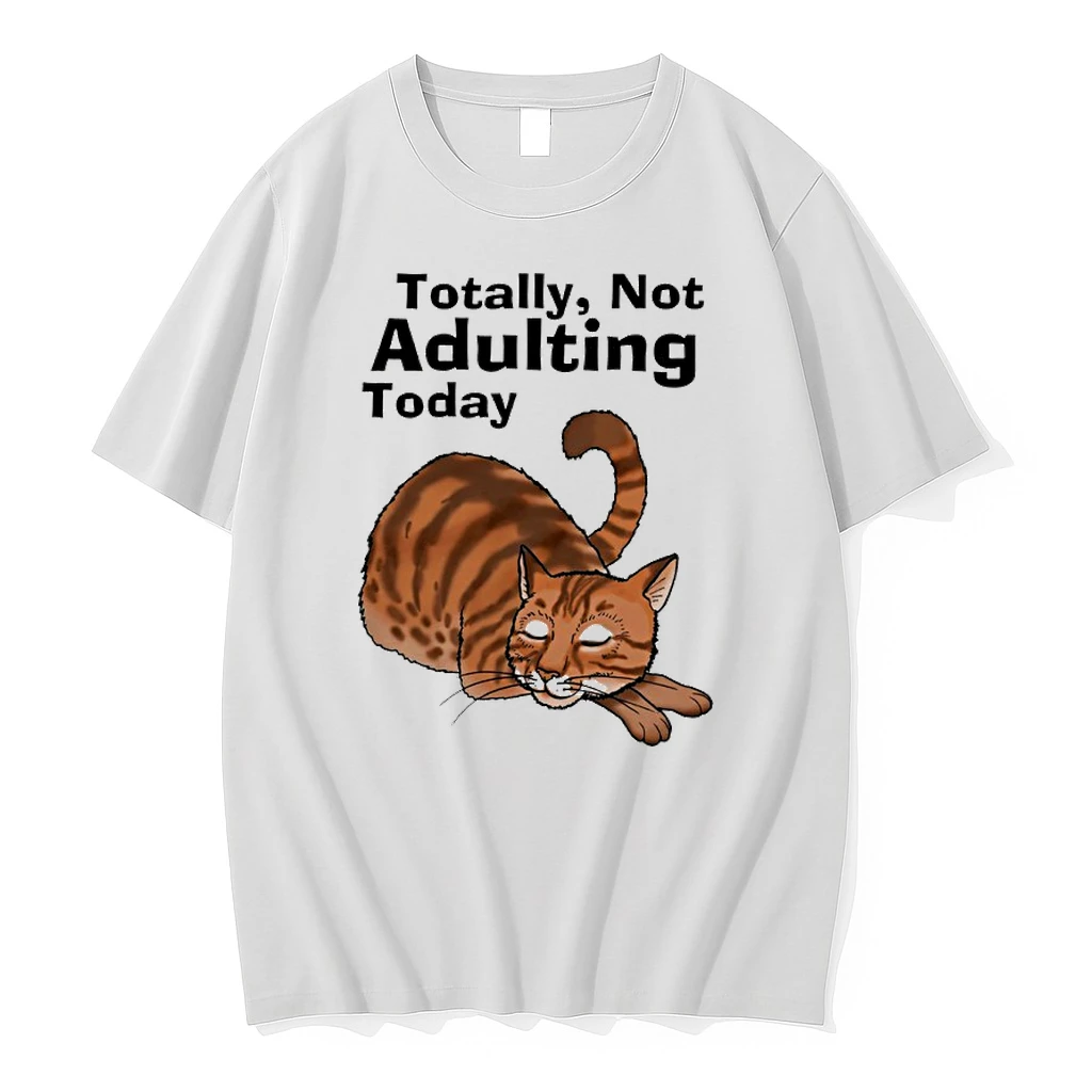 Cat Chilling Totally Not Adulting Today Shirts