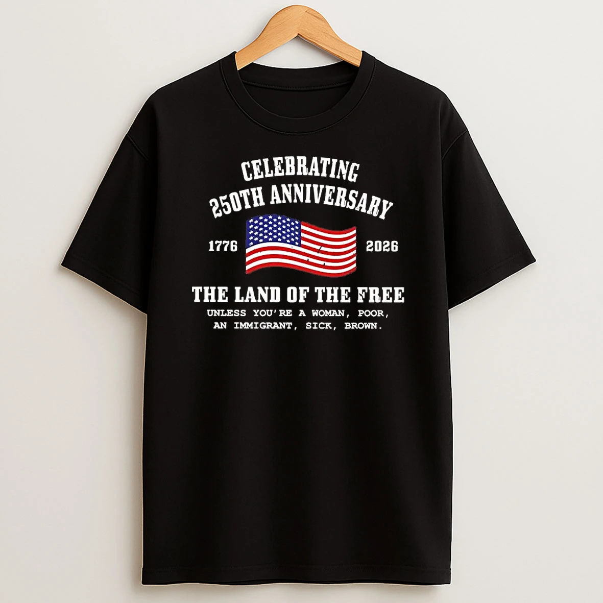 Celebrating 250th Anniversary The Land Of The Free Tee Shirts