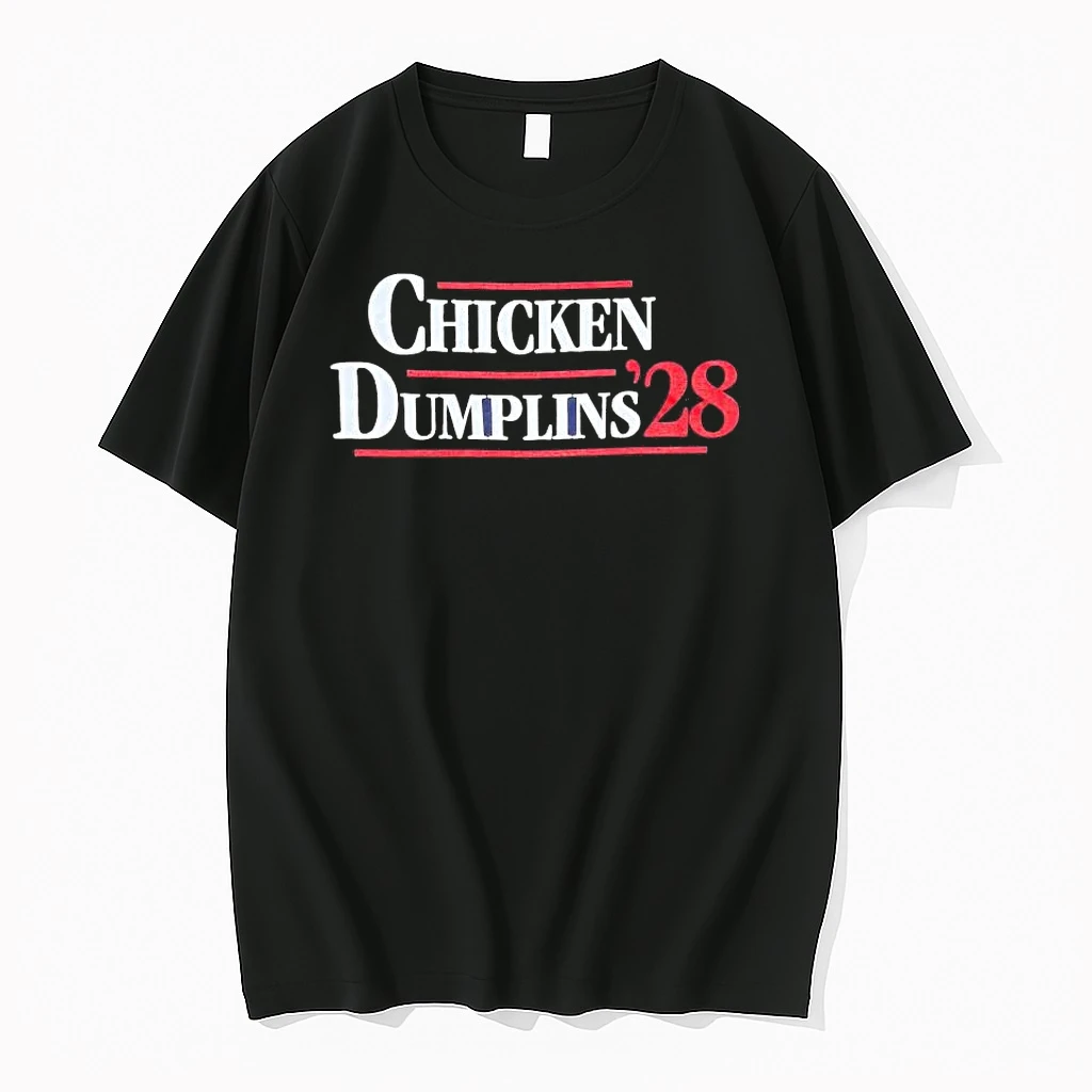 Chicken And Dumplins 2028 Election Tee Shirts