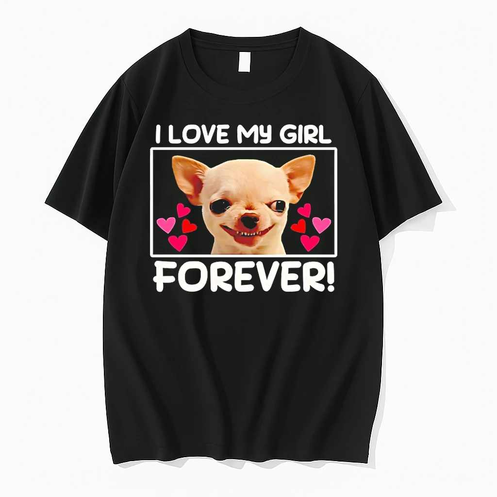 Chihuahua I Love My Girl Forever Shirts