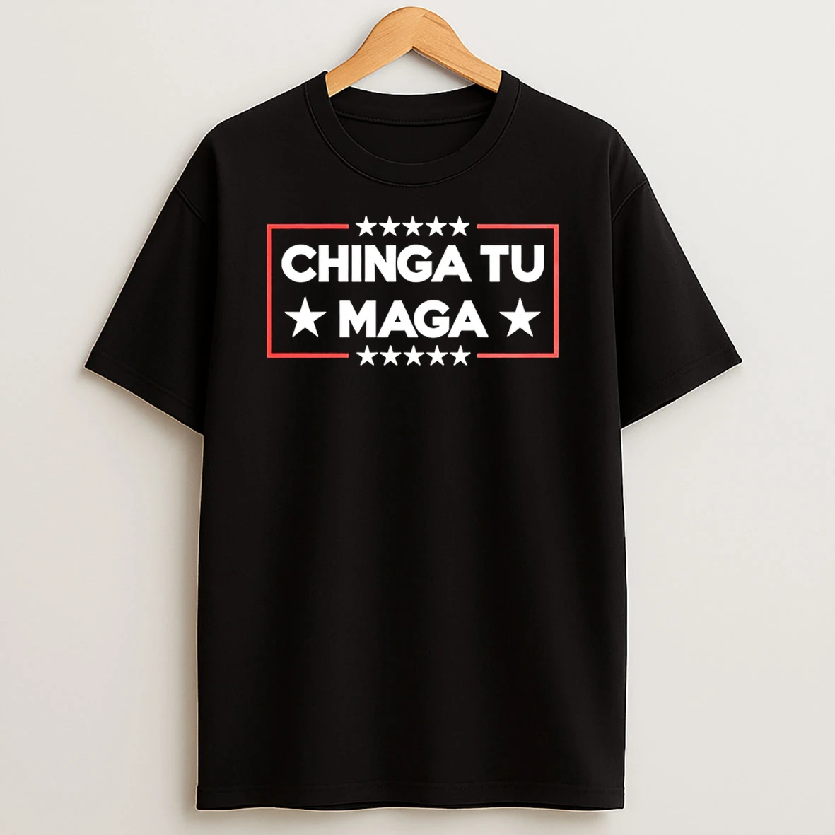 Chinga Tu Maga Shirts