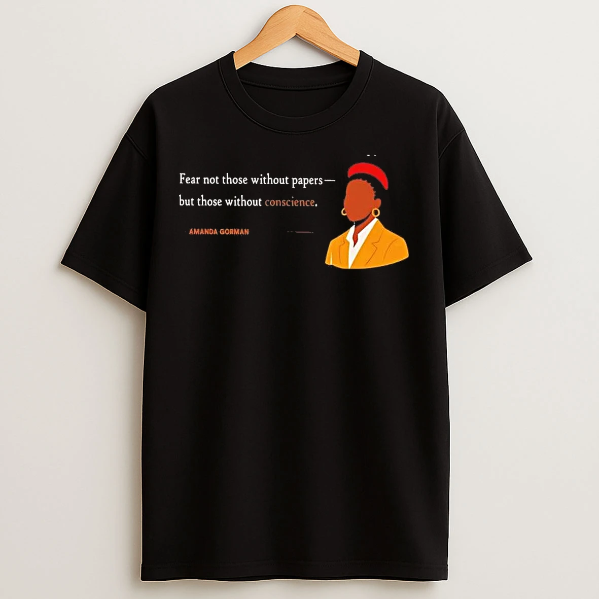 Classic Amanda Gorman Fear Not Those Without Papers Tee T Shirts
