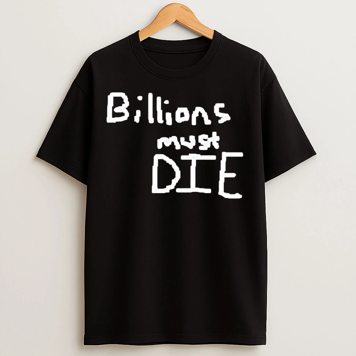 Classic Billions Must Die 2026 T Shirts
