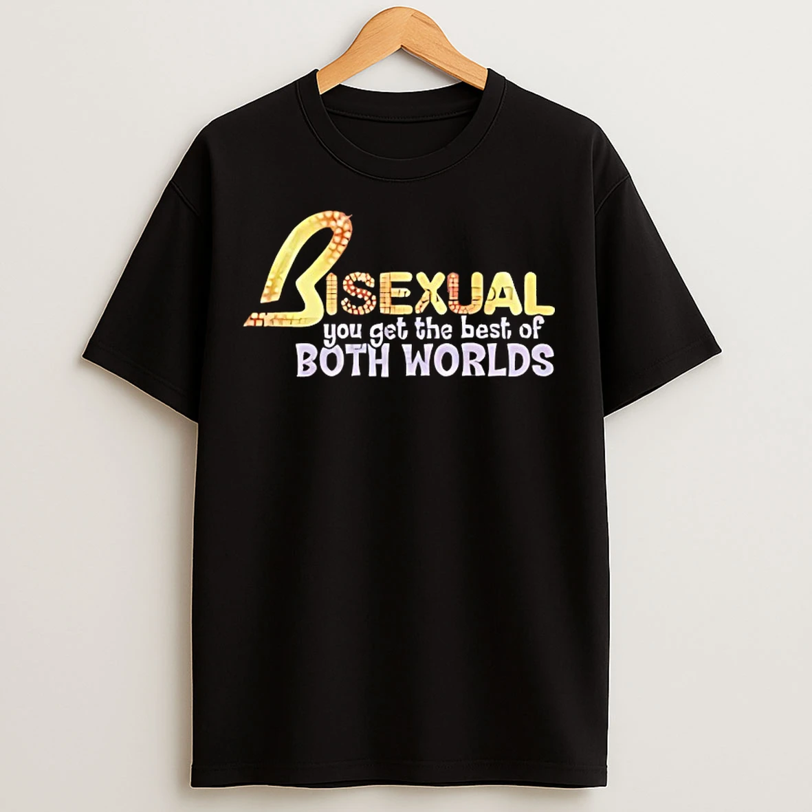 Classic Bisexual You Get The Best Of Both Worlds T Shirts