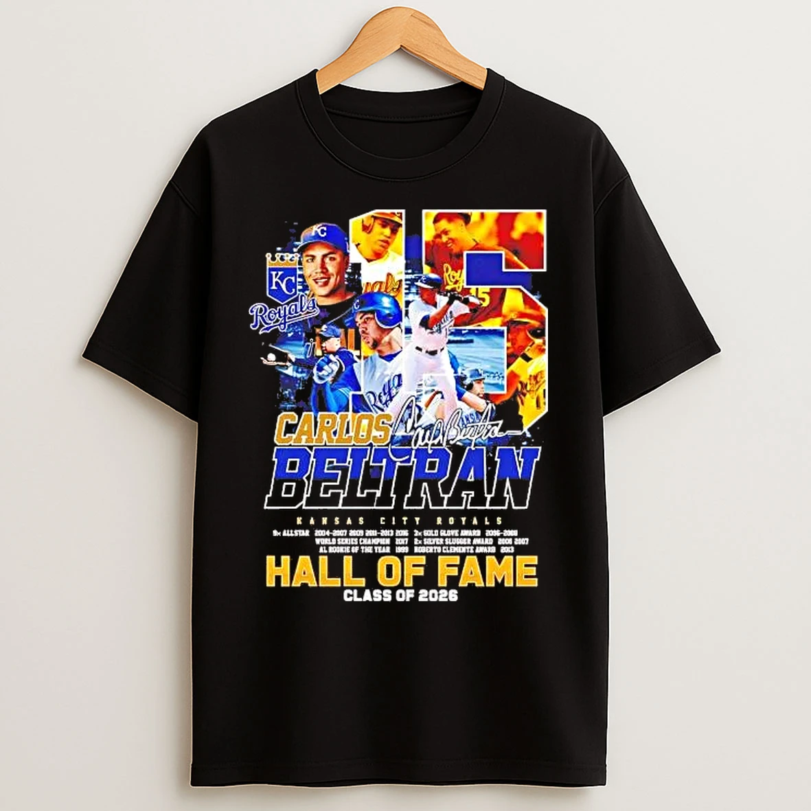 Classic Carlos Beltran Hall Of Fame Class Of 2026 Kansas City Royals T Shirts