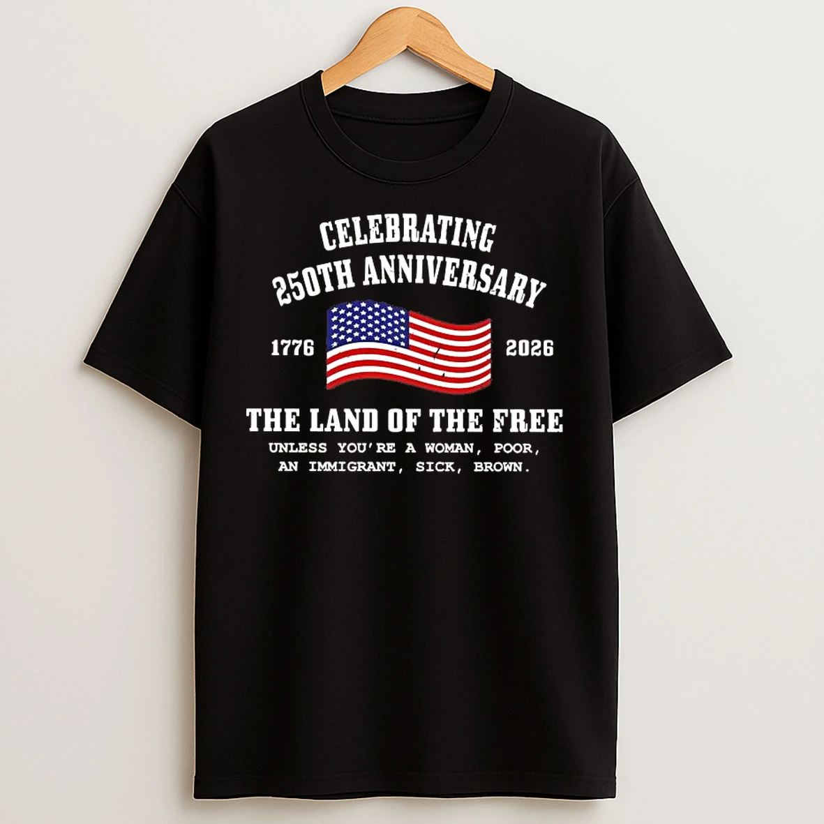 Classic Celebrating 250th Anniversary The Land Of The Free Tee T Shirts