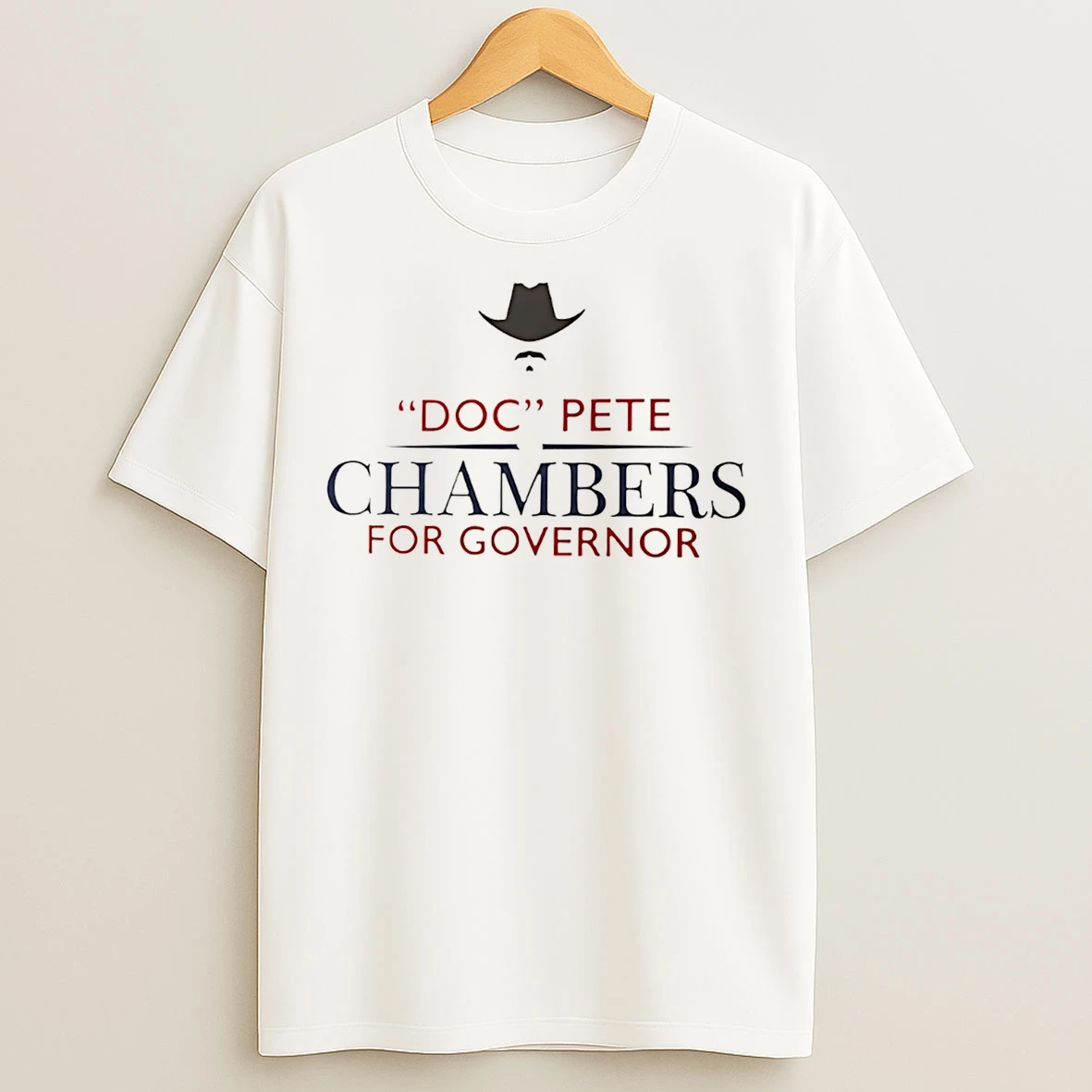 Classic Doc Pete Chambers For Governor Of Texas T Shirts