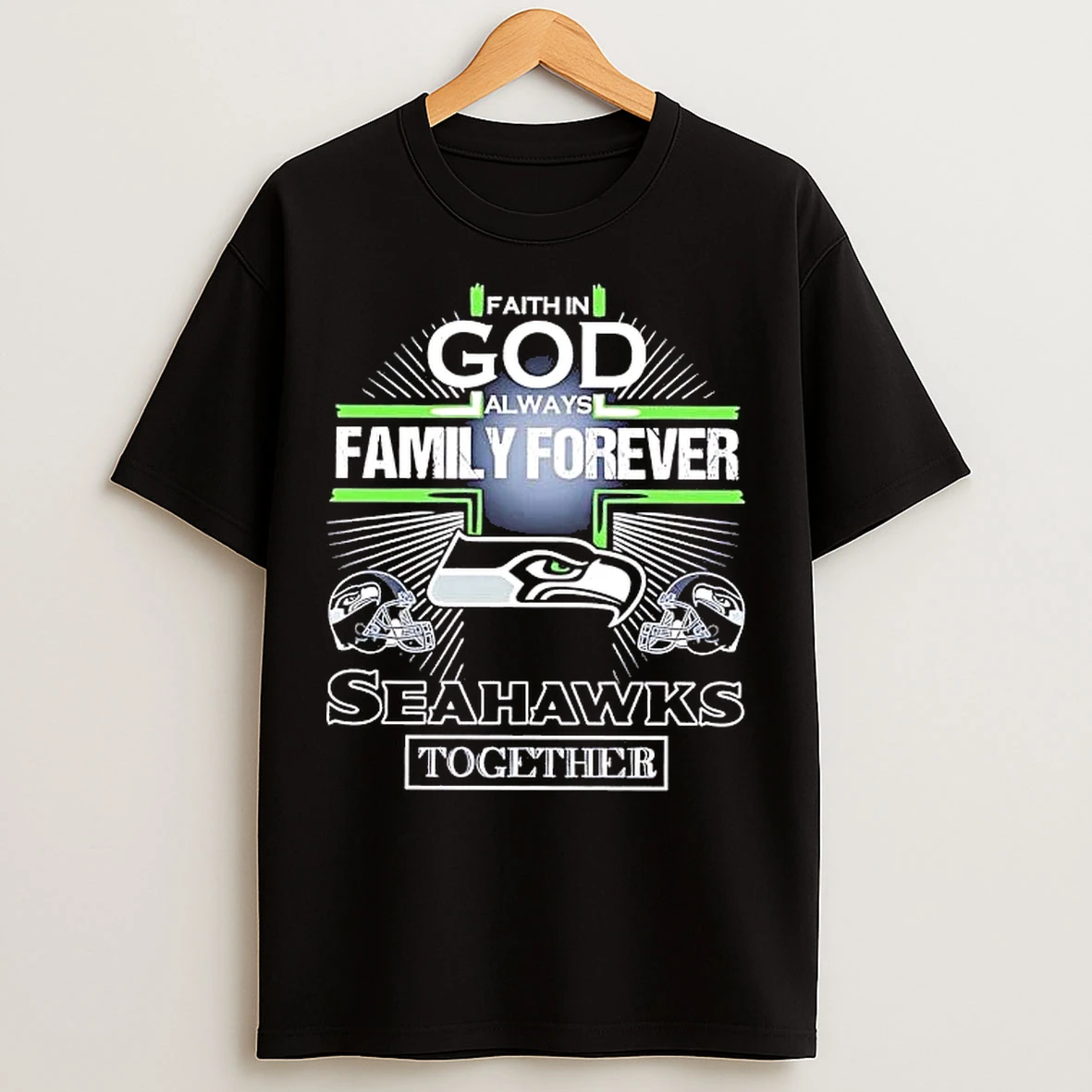 Classic Faith In God Family Forever Seahawks Together T Shirts