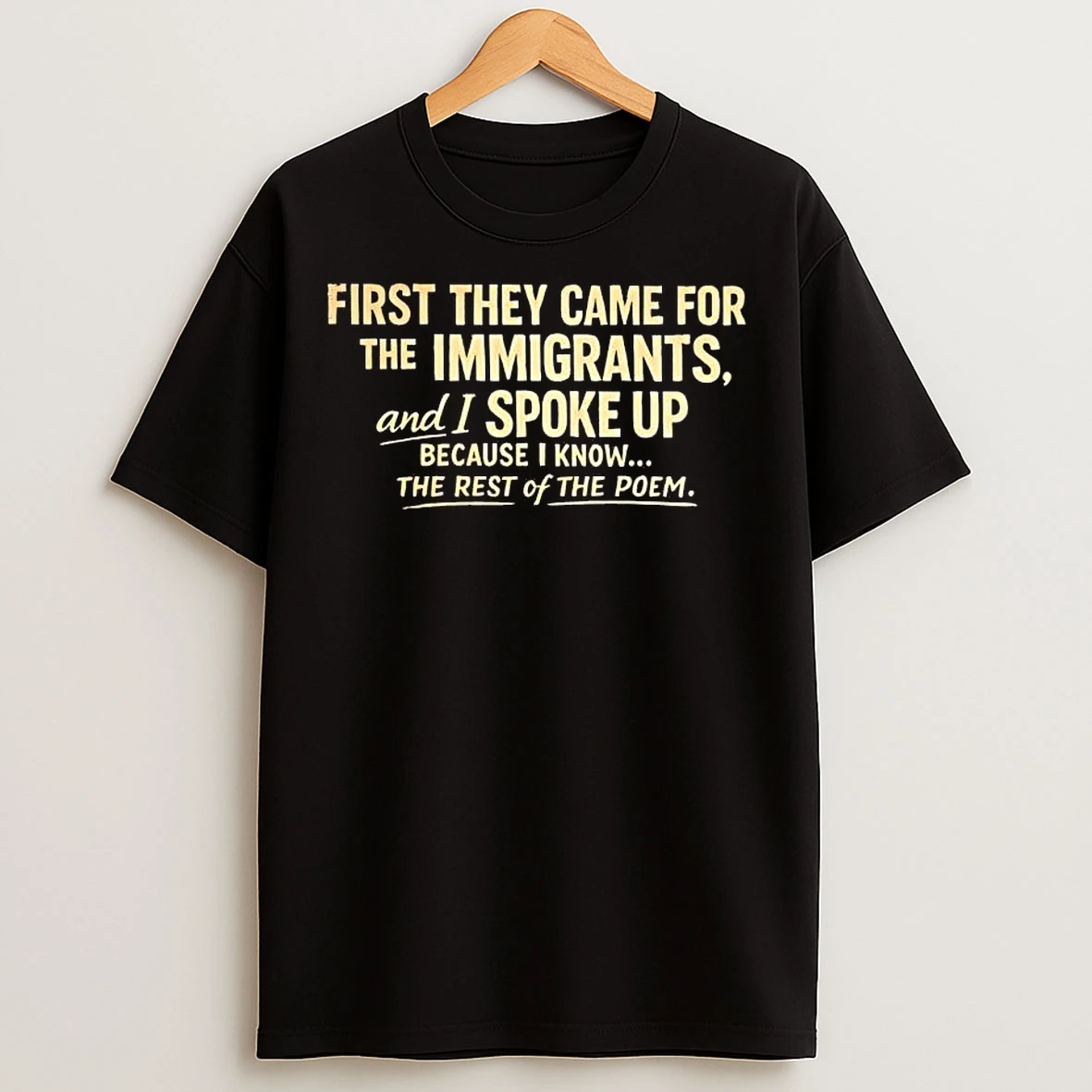 Classic First They Came For The Immigrants And I Spoke Up Tee T Shirts