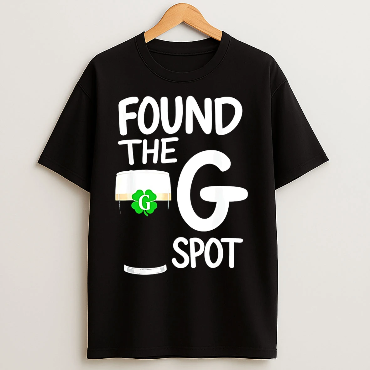 Classic Found The G Spot Shamrock Beer St Patricks Day T Shirts