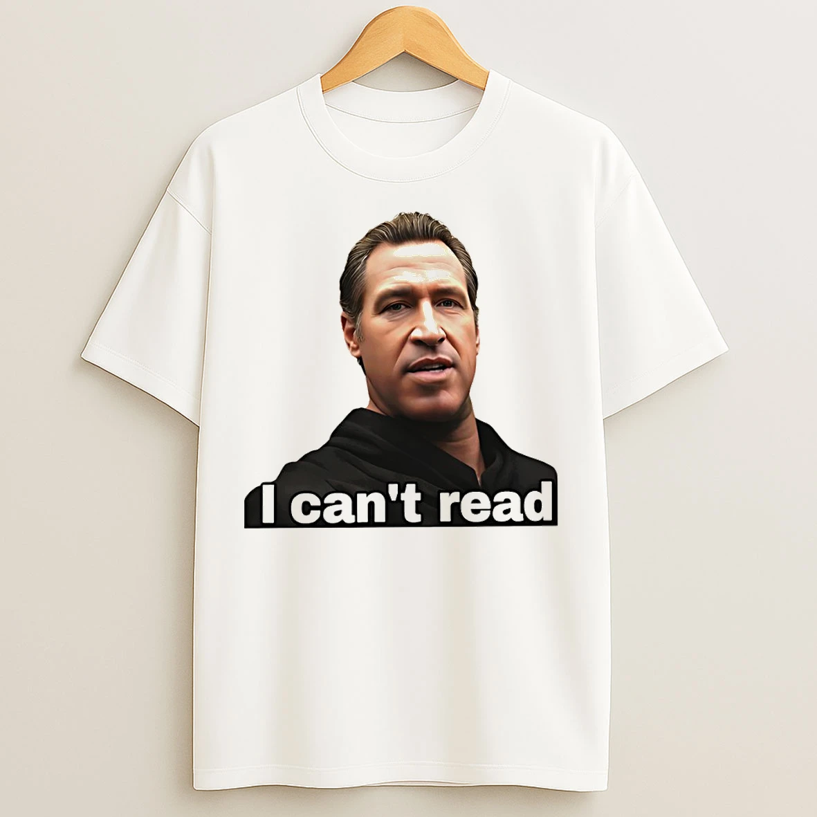 Classic Gavin Newsom I Cant Read Political T Shirts