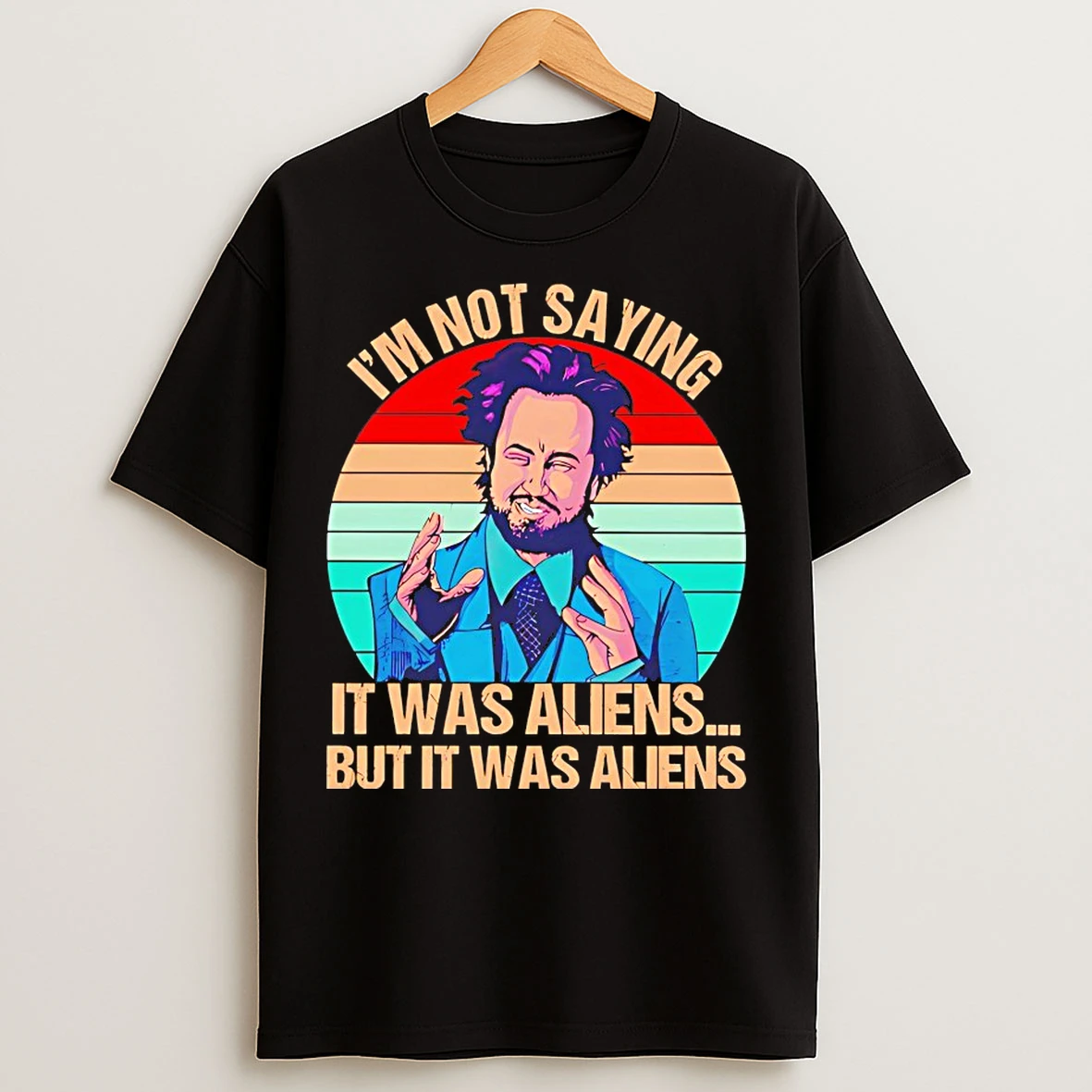 Classic Giorgio A Tsoukalos Im Not Saying It Was Aliens T Shirts