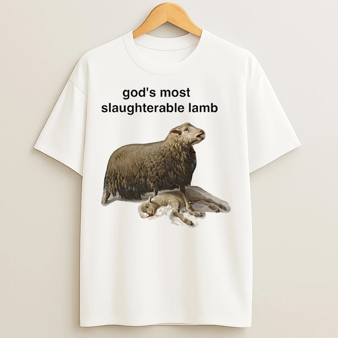 Classic Gods Most Slaughterable Lamb T Shirts