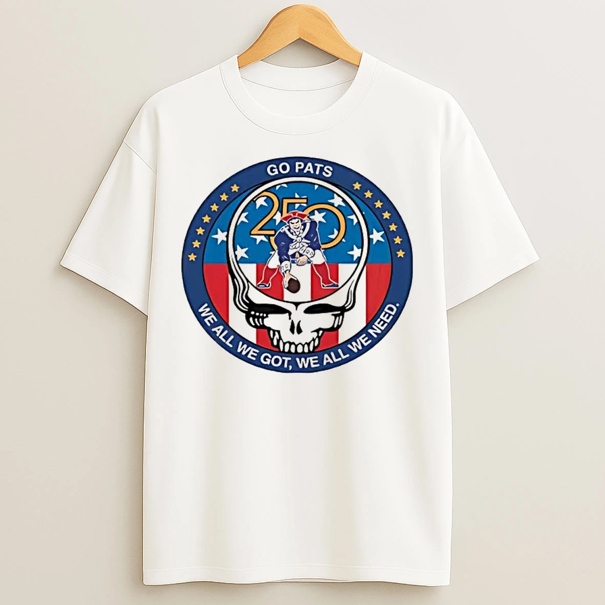 Classic Grateful Dead New England Patriots Super Bowl We All We Got We All We Need Tee T Shirts