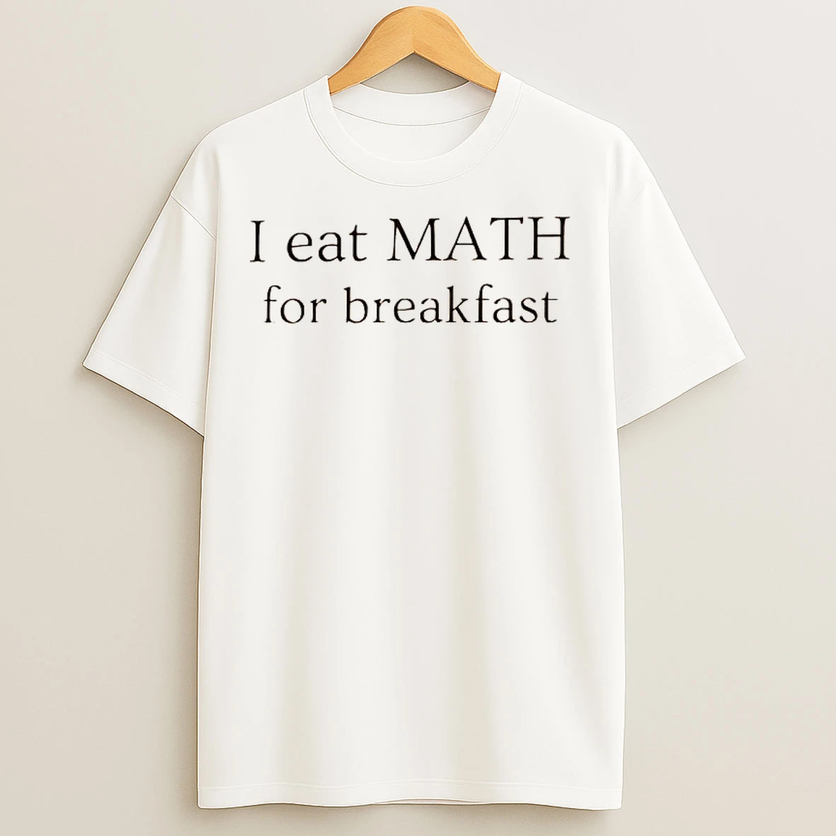 Classic I Eat Maths For Breakfast T Shirts