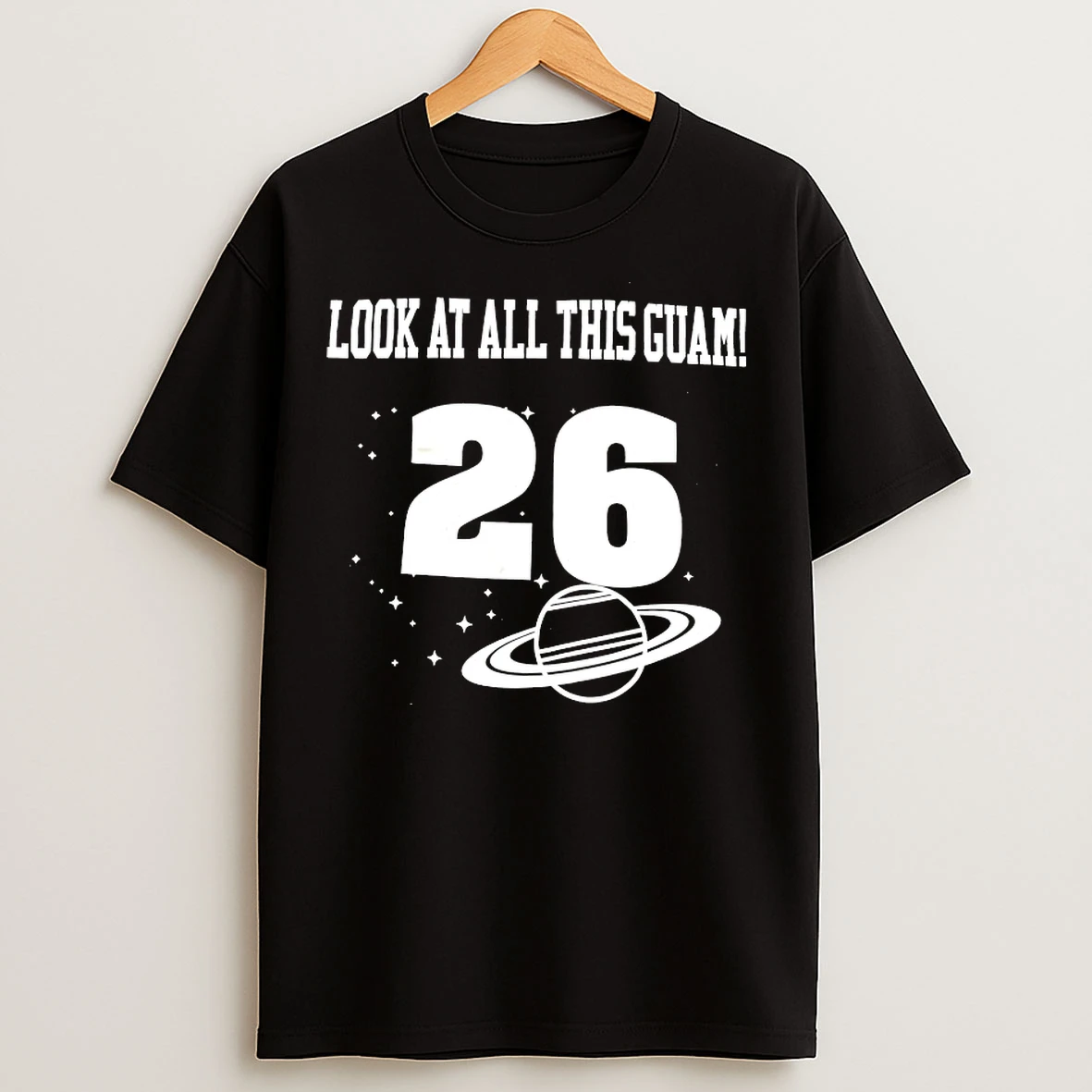 Classic Look At All This Guam 26 T Shirts