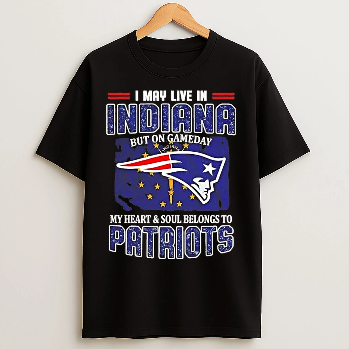 Classic On Gameday My Heart And Soul Belongs To Patriots I May Live In Indiana T Shirts