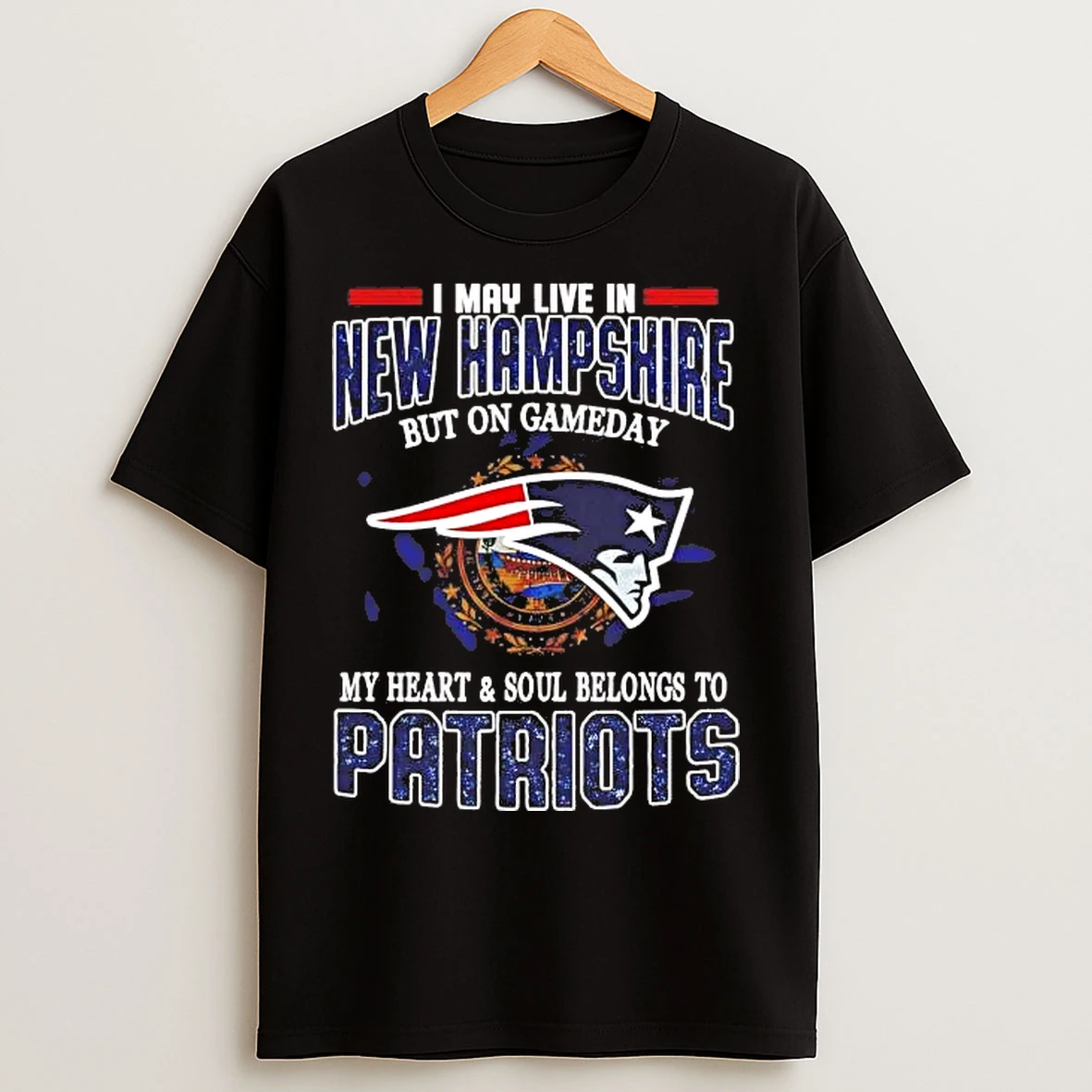 Classic On Gameday My Heart And Soul Belongs To Patriots I May Live In New Hampshire T Shirts