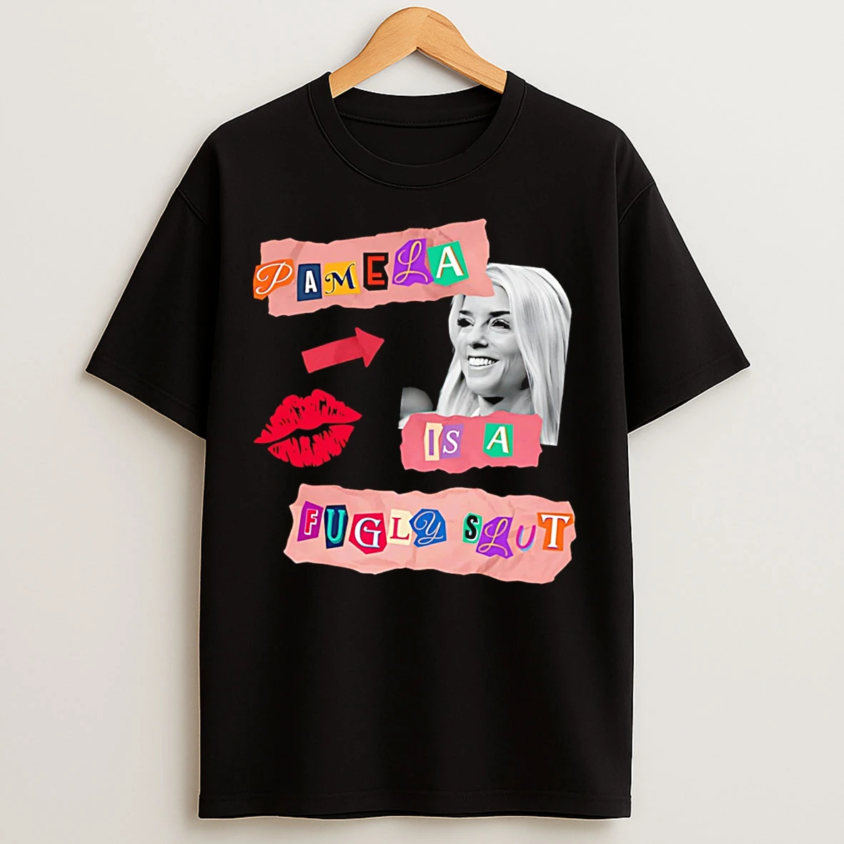Classic Pamela Is A Fugly Slut T Shirts