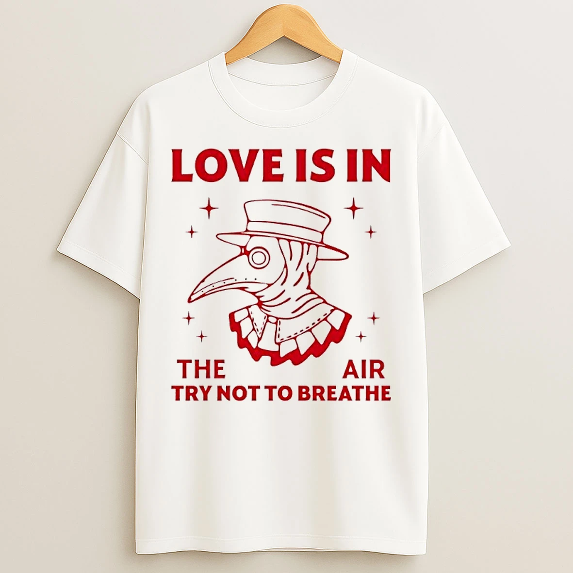 Classic Plague Doctor Love Is In The Air Try Not To Breathe T Shirts