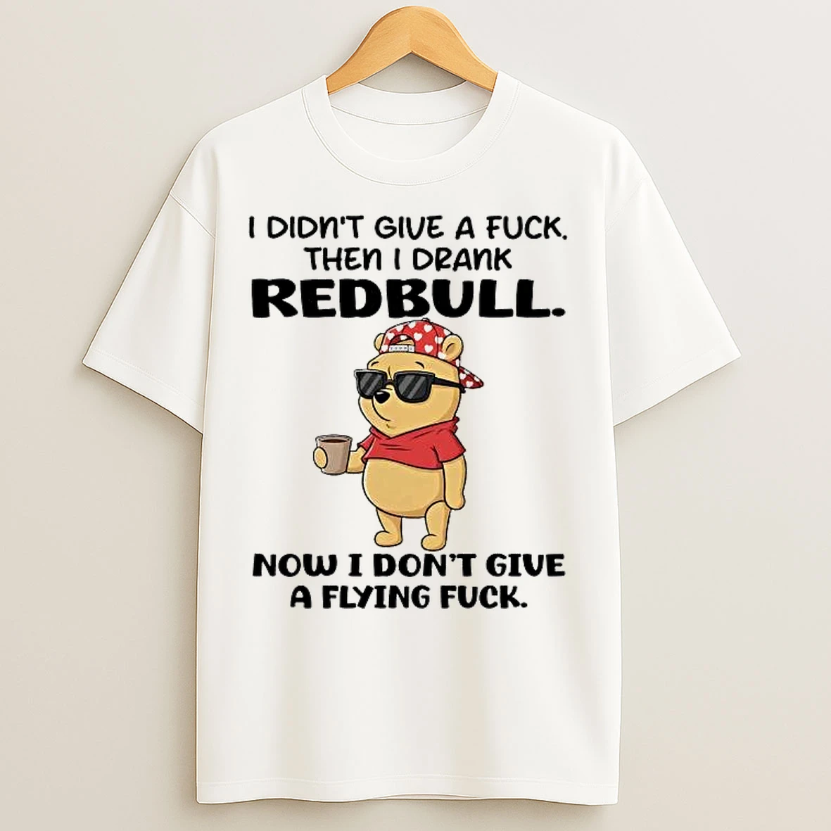 Classic Pooh I Didnt Give A Fuck Then I Drank Redbull Now I Dont Give A Flying Fuck T Shirts