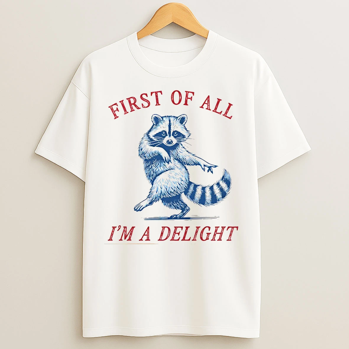 Classic Raccoon First Of All Im A Delight Vintage T Shirts