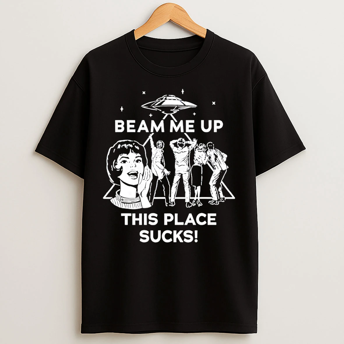 Classic Sci Fi Alien Beam Me Up This Place Sucks T Shirts